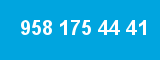958 175 44 41